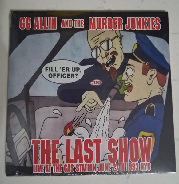 Виниловая пластинка Gg Allin & The Murder Junkies - The Last Show: Live At The Gas Station June 27Th 1993 Nyc