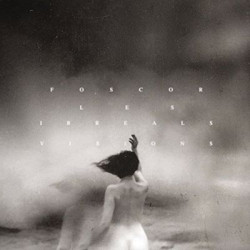Виниловая пластинка Foscor - Les Irreals Visions (White Vinyl)