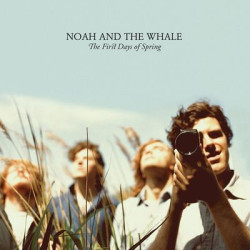 Виниловая пластинка Noah And The Whale - The First Days Of Spring