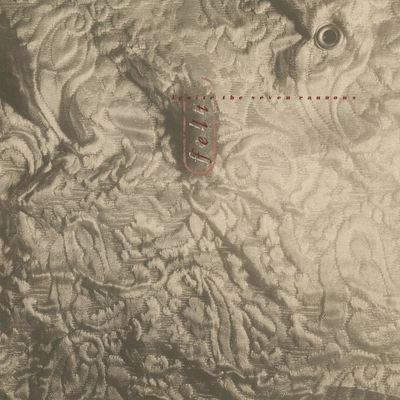 Виниловая пластинка Felt - Ignite The Seven Cannons Delu