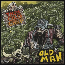 Виниловая пластинка Them Old Crap - Old Man