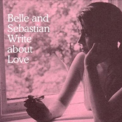 Виниловая пластинка Belle And Sebastian - Write About Love