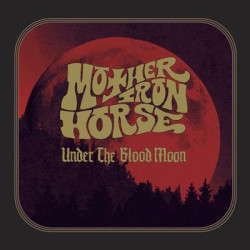 Виниловая пластинка Mother Iron Horse - Under The Blood Moon