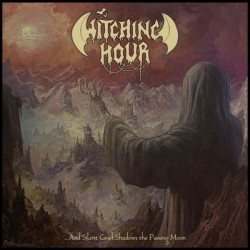 Виниловая пластинка Witching Hour - ...and Silent Grief Shadows the Passing Moon (LP)