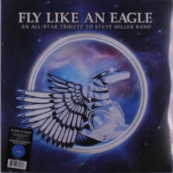 Виниловая пластинка Various Artists - Fly Like An Eagle - A Tribute To Steve Miller Band