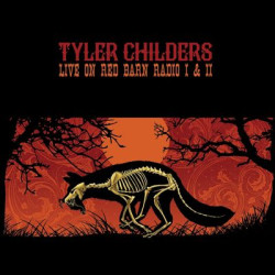 Виниловая пластинка Childers Tyler - Live On Red Barn Radio I &amp; Ii