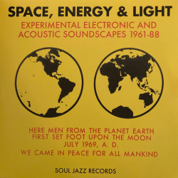 Виниловая пластинка Soul Jazz Records Presents - Space, Energy &amp; Light: Experimental Electronic And Acoustic Soundscapes 1961-88