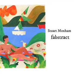Виниловая пластинка Stuart Moxham &amp; Louis Philippe - Fabstract