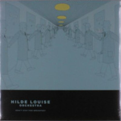 Виниловая пластинка Hilde Louise Orchestra - Dont Stay For Breakfast