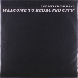 Виниловая пластинка Dan Melchior Band - Welcome To Redacted City (2Lp)