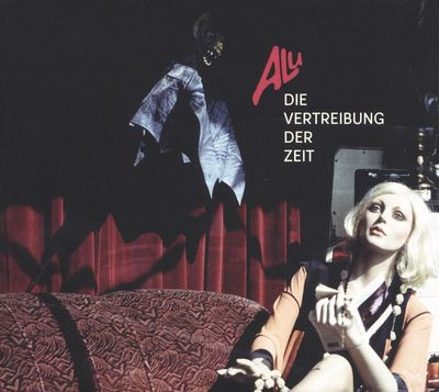 Виниловая пластинка Alu - Die Vertreibung Der Zeit (1980