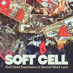 Виниловая пластинка Soft Cell - First Hand Experience In Second Hand Love