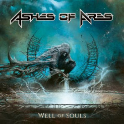 Виниловая пластинка Ashes Of Ares - Well Of Souls