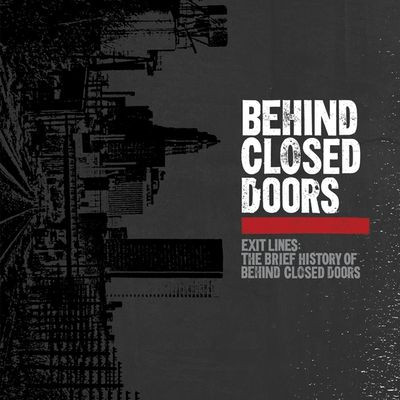 Виниловая пластинка Behind Closed Doors - Exit Lines: The Brief History Of Behind Closed