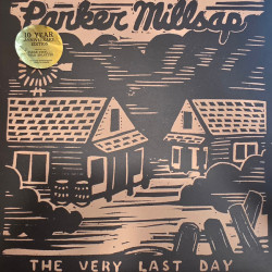 Виниловая пластинка Parker Millsap - The Very Last Day (10 Year Anniversary Edition)