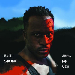 Виниловая пластинка Ekiti Sound - Abeg No Vex