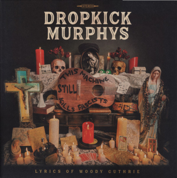 Виниловая пластинка Dropkick Murphys - This Machine Still Kills Fascists