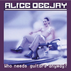 Виниловая пластинка Alice Deejay - Who Needs Guitars Anyway? (LP) Purple