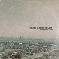 Виниловая пластинка Chris Canterbury - Refinery Town
