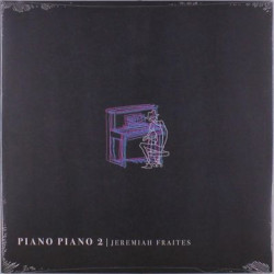 Виниловая пластинка Jeremiah Fraites - Piano Piano 2