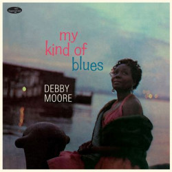 Виниловая пластинка Debby Moore - My Kind Of Blues