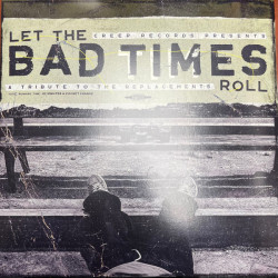 Виниловая пластинка Various Artists - Let The Bad Times Roll (A Tribute To The Replacements)