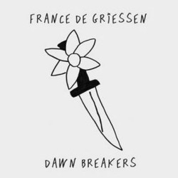 Виниловая пластинка France De Griessen - Dawn Breakers