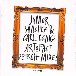 Виниловая пластинка Junior Sanchez &amp; Carl Craig - Art-O-Fact - Detroit Mixes