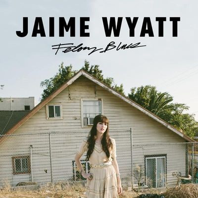 Виниловая пластинка Jaime Wyatt - Felony Blues