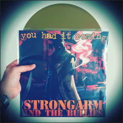 Виниловая пластинка Strongarm And The Bullies - You Had It Coming (Gold Vinyl)