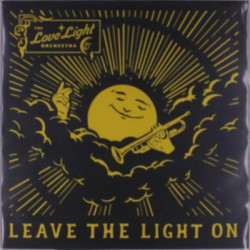 Виниловая пластинка Love Light Orchestra - Leave The Light On