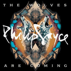 Виниловая пластинка Philip Sayce - The Wolves Are Coming