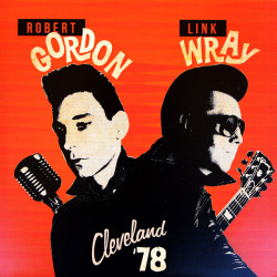 Виниловая пластинка Robert Gordon &amp; Link Wray - Cleveland 78
