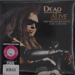 Виниловая пластинка Dead Or Alive - You Spin Me Round (Like A Record)