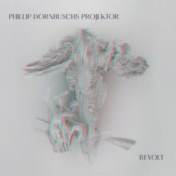 Виниловая пластинка Phillip Dornbuschs Projektor - Revolt