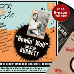Виниловая пластинка Howlin' Wolf - Boy, You Got More Blues Here! Vol. 2 - The Wolf'S West Memphis Blues - Originally Unreleased Tracks From His Earliest Sessions, 1951/52
