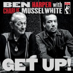 Виниловая пластинка Ben Harper Charlie Musselwhite - Get Up!