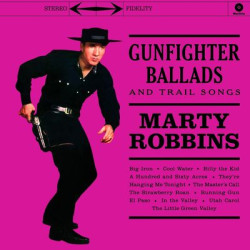 Виниловая пластинка Marty Robbins - Gunfighter Ballads and Trail Songs (Европа, 2015, WaxTime)
