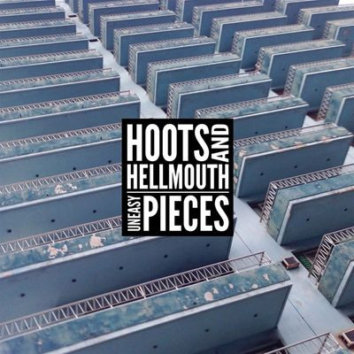 Виниловая пластинка Hoots & Hellmouth - Uneasy Pieces