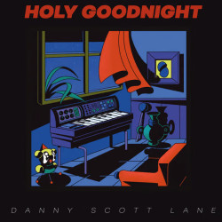 Виниловая пластинка Danny Scott Lane - Holy Goodnight