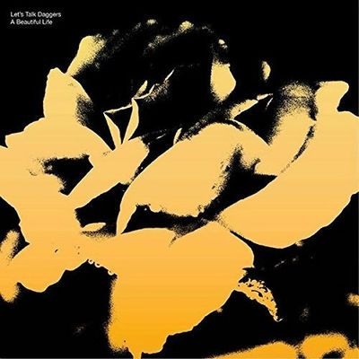 Виниловая пластинка Daggers Let'S Talk - A Beautiful Life