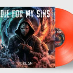 Виниловая пластинка Die For My Sins - Scream (Orange Vinyl)