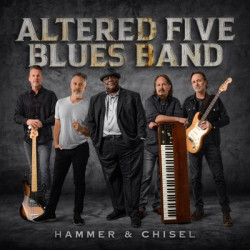 Виниловая пластинка Altered Five Blues Band - Hammer &amp; Chisel