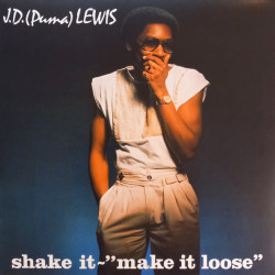 Виниловая пластинка J. D. (Puma) Lewis - Shake It - Make It Loose