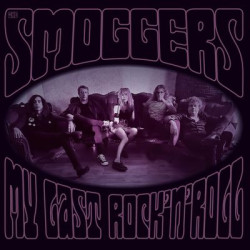 Виниловая пластинка The Smoggers - My Last Rock n Roll