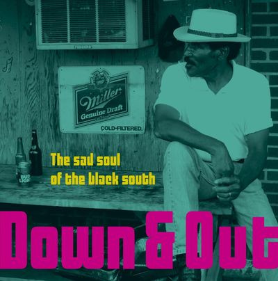 Виниловая пластинка Various Artists - Down & Out-The Sad Soul Of The Black South