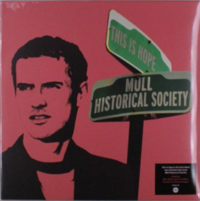 Виниловая пластинка Mull Historical Society - This Is Hope (140g Black Vinyl)