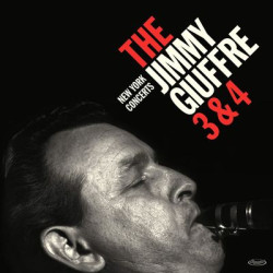 Виниловая пластинка The Jimmy Giuffre 3 &amp; 4 - The New York Concerts