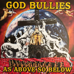 Виниловая пластинка God Bullies - As Above, So Below