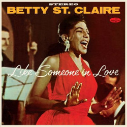 Виниловая пластинка Betty St. Claire - Like Someone In Love - At Basin Street